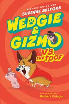 Wedgie & Gizmo vs. the Toof (Wedgie & Gizmo, 2)