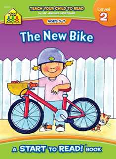 School Zone - The New Bike, Start to Read!® Book Level 2 - Ages 5 to 7, Rhyming, Early Reading, Vocabulary, Sentence Structure, Picture Clues, and More (School Zone Start to Read!® Book Series)