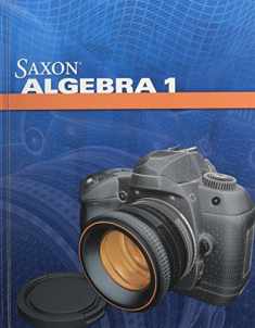 Student Edition 2009 (Saxon Algebra 1)
