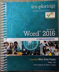 Exploring Microsoft Word 2016 Comprehensive (Exploring for Office 2016 Series)