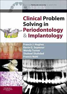 Clinical Problem Solving in Periodontology and Implantology (Clinical Problem Solving in Dentistry)