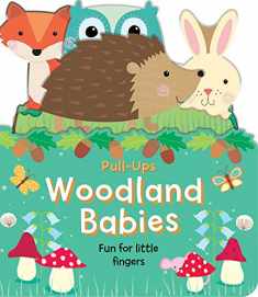 Woodland Babies: An Interactive Pull-the-Tab Board Book for Babies and Toddlers (Memory Book Great for Baby Shower Decorations!) (Pull-Ups)