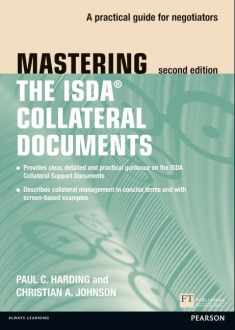 Mastering the ISDA Collateral Documents: A Practical Guide for Negotiators