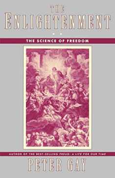 The Enlightenment: The Science of Freedom (Enlightenment an Interpretation)