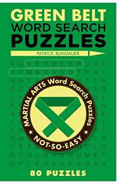 Green Belt Word Search Puzzles (Martial Arts Puzzles Series)