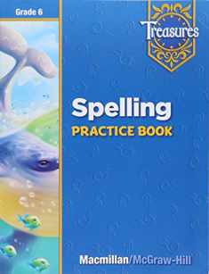 Treasures Spelling Practice Book Grade 6