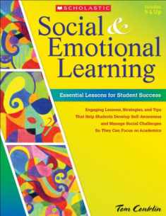 Social and Emotional Learning in Middle School: Essential Lessons for Student Success: Engaging Lessons, Strategies, and Tips That Help Students ... Navigate Middle School and Focus on Academics