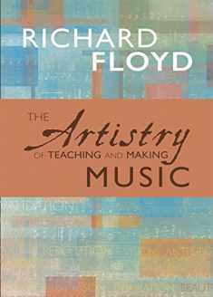 The Artistry of Teaching and Making Music