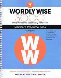 Wordly Wise, Book 7: 3000 Direct Academic Vocabulary Instructions: Teachers' Resource Book