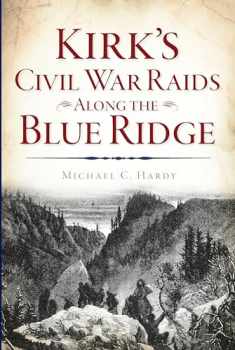Kirk's Civil War Raids Along the Blue Ridge (Civil War Series)