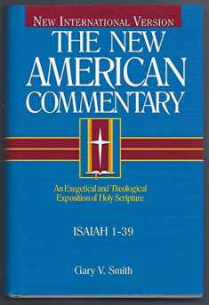 The New American Commentary: Isaiah 1-39, Vol. 15A (New American Commentary) (Volume 15)