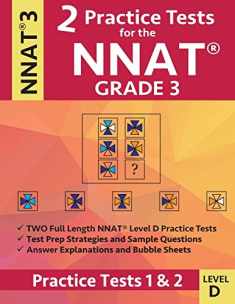 2 Practice Tests for the NNAT Grade 3 NNAT 3 Level D: Practice Tests 1 and 2: NNAT3 Grade 3 Level D Test Prep Book for the Naglieri Nonverbal Ability Test