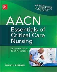 AACN Essentials of Critical Care Nursing, Fourth Edition