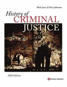 History of Criminal Justice, Fifth Edition