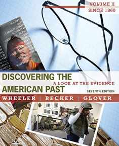 Discovering the American Past: A Look at the Evidence: Since 1865