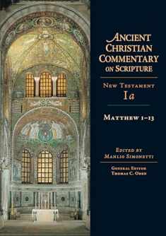 Matthew 1-13: Volume 1A (Volume 1) (Ancient Christian Commentary on Scripture, NT Volume 1A)