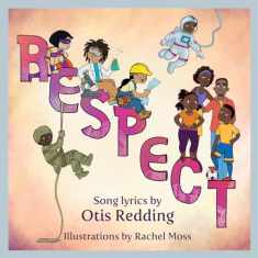Respect: A Children's Picture Book (LyricPop)