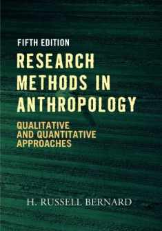 RESEARCH METHODS IN ANTHROPOLOGY 5ED: Qualitative And Quantitative Approaches