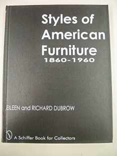 Styles of American Furniture: 1860-1960 (A Schiffer Book for Collectors)