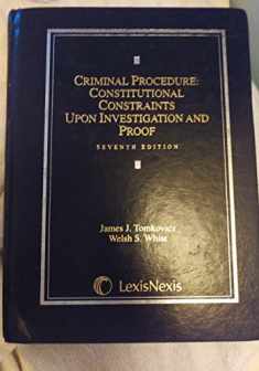 Criminal Procedure: Constitutional Constraints Upon Investigation and Proof