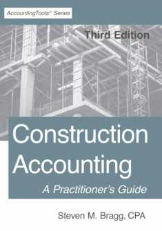 Construction Accounting: Third Edition: A Practitioner's Guide