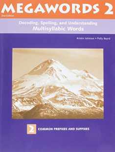 Decoding, Spelling, and Understanding Multisyllabic Words: Common Prefixes and Suffixes
