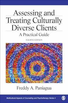 Assessing and Treating Culturally Diverse Clients: A Practical Guide (Multicultural Aspects of Counseling series)