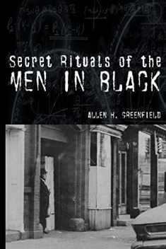 SECRET RITUALS OF THE MEN IN BLACK
