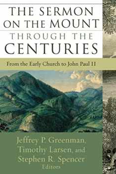 The Sermon on the Mount through the Centuries: From the Early Church to John Paul II