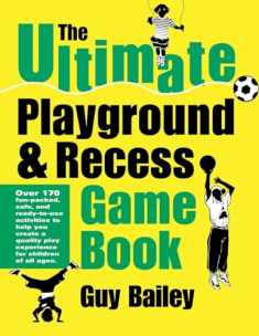 The Ultimate Playground & Recess Game Book