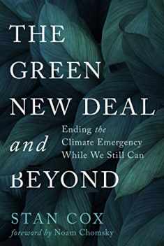The Green New Deal and Beyond: Ending the Climate Emergency While We Still Can (City Lights Open Media)