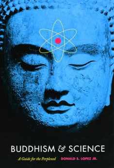 Buddhism and Science: A Guide for the Perplexed (Buddhism and Modernity)