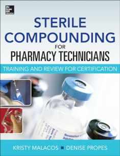 Sterile Compounding for Pharm Techs--A text and review for Certification