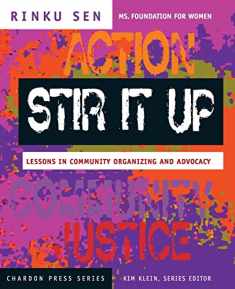 Stir It Up: Lessons in Community Organizing and Advocacy (The Chardon Press Series)