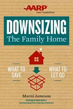 Downsizing The Family Home: What to Save, What to Let Go (Volume 1) (Downsizing the Home)
