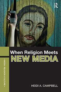 When Religion Meets New Media (Media, Religion and Culture)