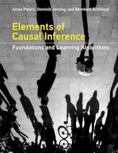 Elements of Causal Inference: Foundations and Learning Algorithms (Adaptive Computation and Machine Learning series)