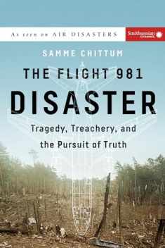 The Flight 981 Disaster: Tragedy, Treachery, and the Pursuit of Truth (Air Disasters)