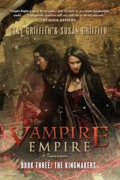 The Kingmakers (3) (Vampire Empire)