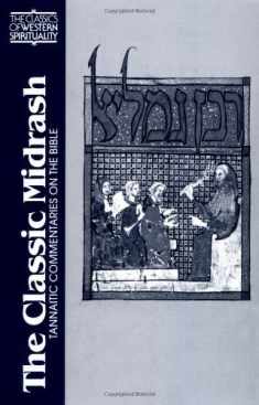 The Classic Midrash: Tannaitic Commentaries on the Bible (Classics of Western Spirituality (Paperback))