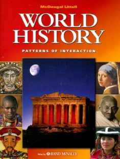 McDougal Littell World History: Patterns of Interaction: Student s Edition Grades 9-12 2003