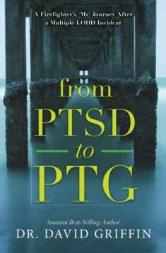 From PTSD to PTG: A Firefighter's (My) Journey After a Multiple LODD Incident