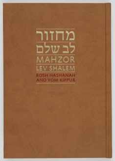 [Mahzor Lev Shalem la-Yamim Ha-Noraim] : Mahzor Lev Shalem for Rosh Hashanah and Yom Kippur