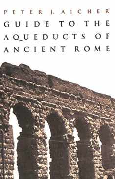 Guide to the Aqueducts of Ancient Rome