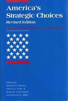 America's Strategic Choices: Revised Edition (An International Security Reader)