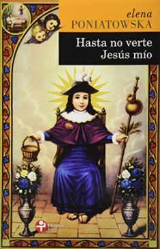 Hasta no verte Jesus mio (Spanish Edition)