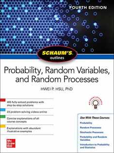 Schaum's Outline of Probability, Random Variables, and Random Processes, Fourth Edition (Schaum's Outlines)