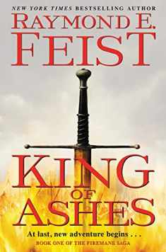 King of Ashes: Book One of The Firemane Saga (The Firemane Saga, 1)