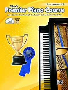 Premier Piano Course Performance, Bk 1B: Book & Online Media (Premier Piano Course, Bk 1B)