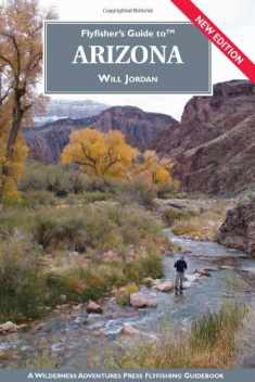 Flyfisher's Guide to Arizona (Flyfisher's Guide Series)
